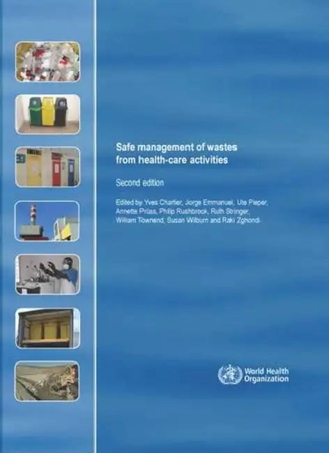 Safe Management of Wastes from Health-Care Activities by World Health Organization