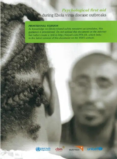 Psychological First Aid During Ebola Virus Disease Outbreaks by World Health Organization