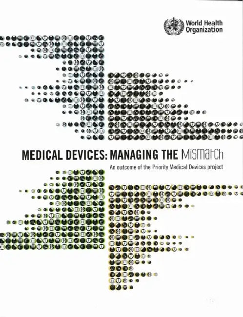 Medical Devices: Managing the Mismatch by World Health Organization