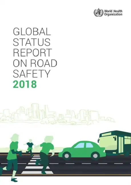 Global Status Report on Road Safety 2018 by World Health Organization