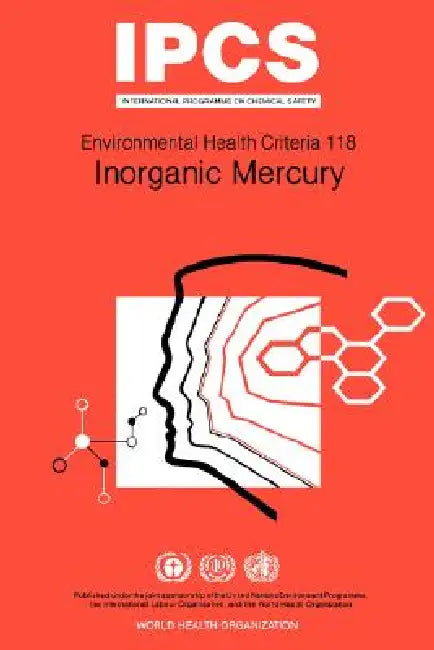 Inorganic Mercury: Environmental Health Criteria Series No 118 by ILO, Unep, Who