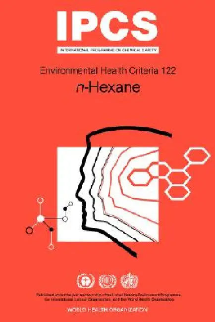 Hexane (N-Hexane): Environmental Health Criteria Series No 122 by ILO, Unep, Who