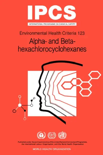 Alpha- And Beta-Hexachlorocyclohexanes: Environmental Health Criteria Series No 123 by ILO, Unep, G. J. Van Esch