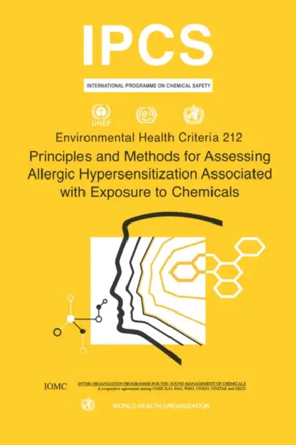 Principles and Methods for Assessing Allergic Hypersensitization Associated with Exposure to Chemicals: Environmental Health Criteria Series No. 212 by Who, Ilo, Unep