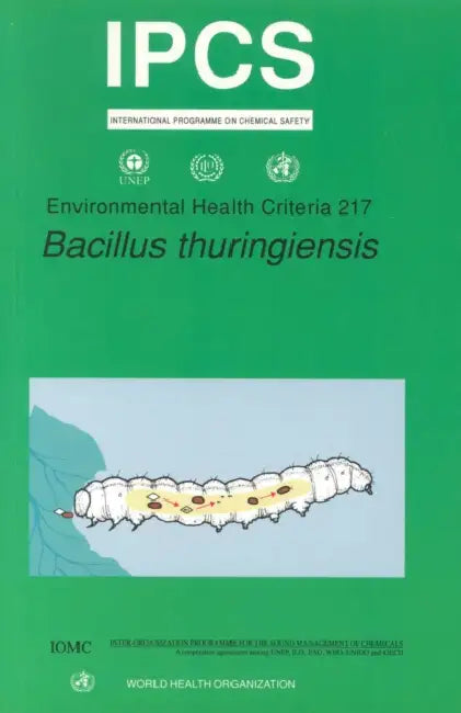 Bacillus Thuringiensis: Environmental Health Criteria Series No. 217 by Ilo, Unep, Who
