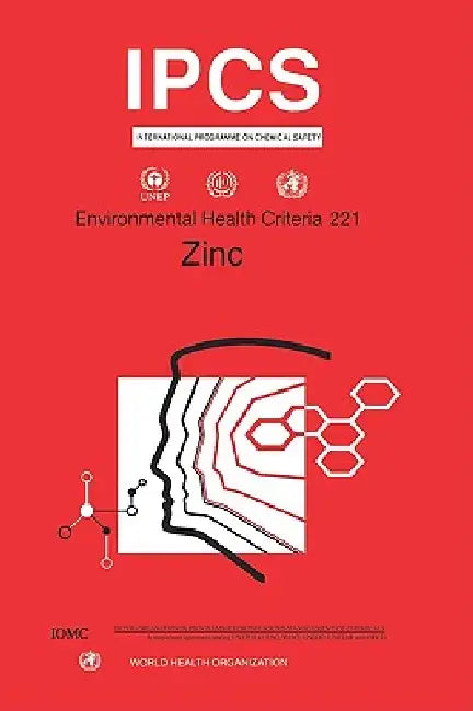 Zinc: Environmental Health Criteria Series No. 221 by Who, Ilo, Unep