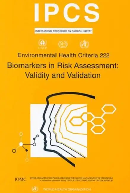 Biomarkers in Risk Assessment: Validity and Validation: Environmental Health Criteria Series No. 222 by Who, Ilo, Unep