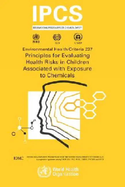 Principles Evaluating Risks: Environmental Health Criteria Series No. 237 by Ipcs