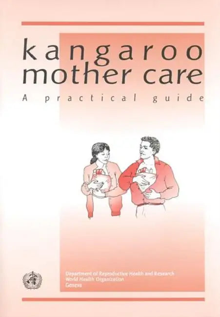Kangaroo Mother Care by Who, World Health Organization, UNAIDS