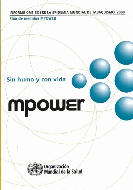 Rapport de l'Oms Sur l'Épidémie de Tabagisme, 2008: Le Programme Mpower by World Health Organization