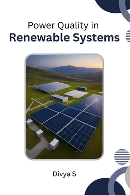 Power Quality in Renewable Systems by Divya S