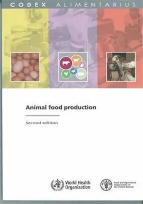 Animal Food Production: Fao/Who Codex Alimentarius Commission by Food and Agriculture Organization (Fao)