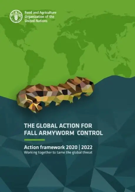The global action for Fall Armyworm control by Food and Agriculture Organization