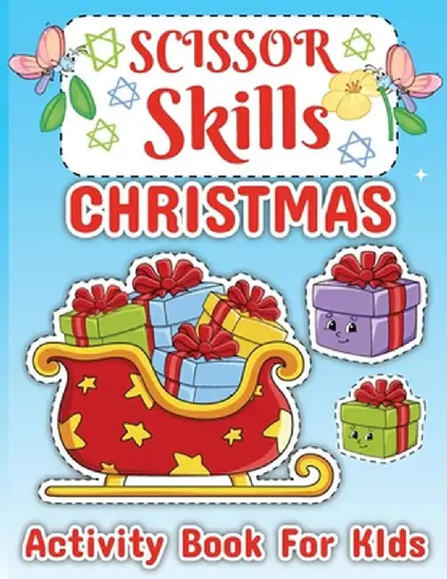 Christmas Scissor Skill Activity Book for Children: Activity Book for Kids 3-6, Toddler Activity Book, Scissor Activity Book by Laura Bidden