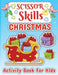 Christmas Scissor Skill Activity Book for Children: Activity Book for Kids 3-6, Toddler Activity Book, Scissor Activity Book by Laura Bidden