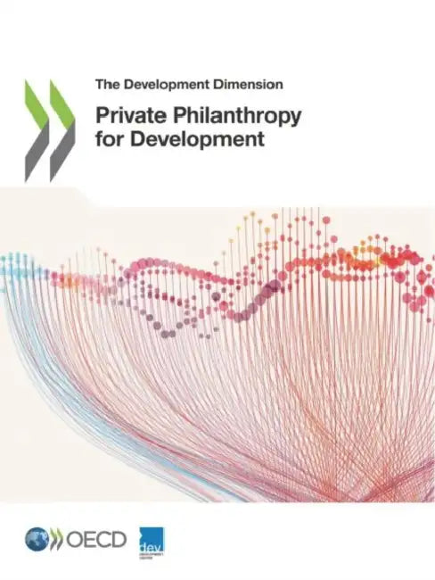 Private Philanthropy for Development by Oecd