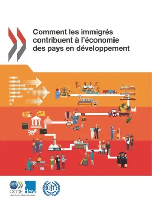 Comment les immigrés contribuent à l'économie des pays en développement by Oecd