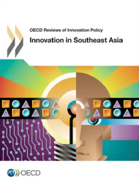 Innovation in Southeast Asia by Oecd