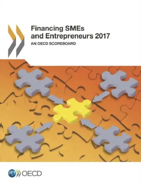 Financing SMEs and Entrepreneurs 2017 by Oecd
