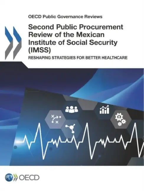 Second Public Procurement Review of the Mexican Institute of Social Security (IMSS) by Oecd