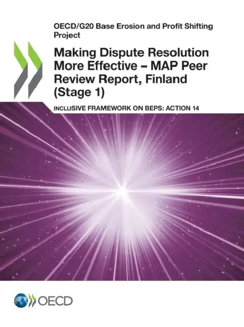 Making Dispute Resolution More Effective - MAP Peer Review Report, Finland (Stage 1) by Oecd