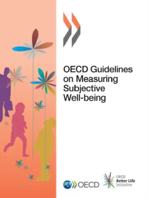 OECD Guidelines on Measuring Subjective Well-being by Oecd