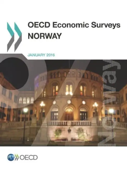 OECD Economic Surveys: Norway 2016 by OECD