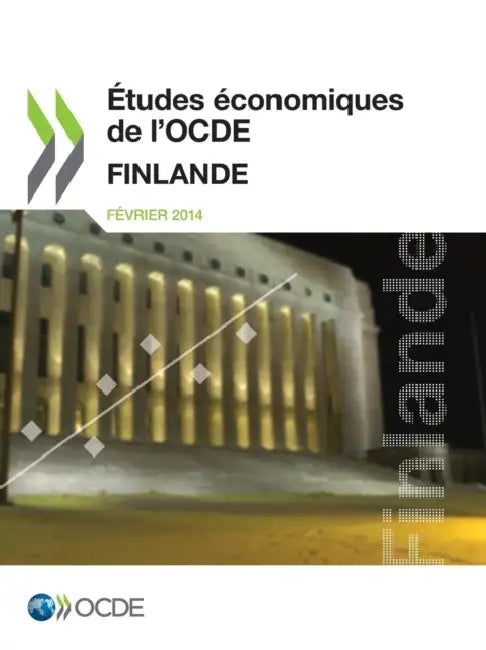 Etudes Economiques de L'Ocde: Finlande 2014 by OECD