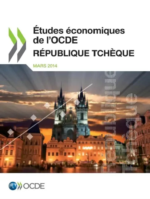 Etudes Economiques de L'Ocde: Republique Tcheque 2014 by OECD