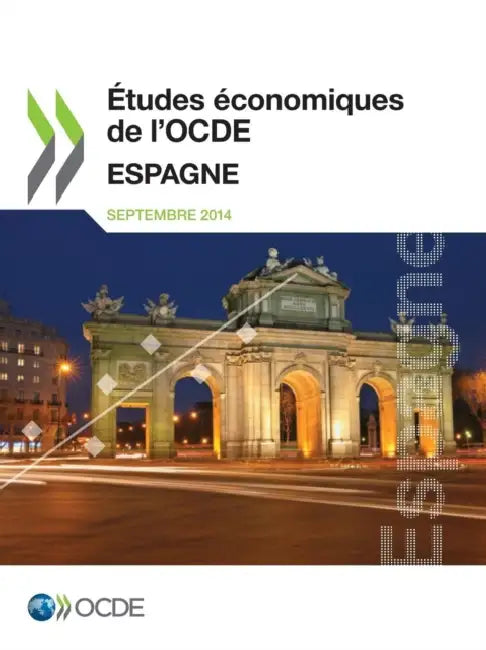 Etudes Economiques de L'Ocde: Espagne 2014 by OECD