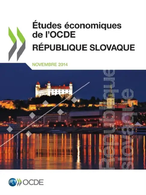 Etudes Economiques de L'Ocde: Republique Slovaque 2014 by OECD
