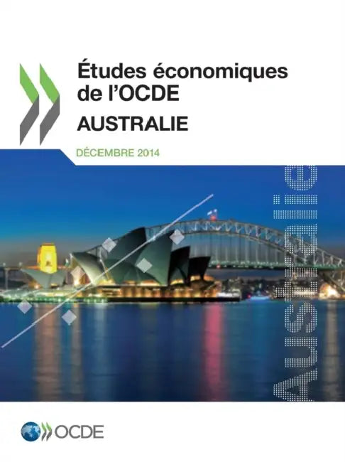 Études économiques de l'OCDE: Australie 2014 by Oecd