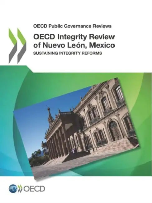 OECD Integrity Review of Nuevo León, Mexico by Oecd