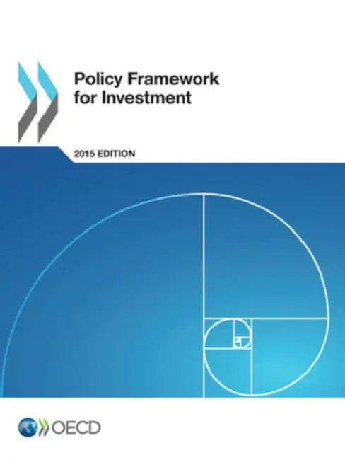 Policy Framework for Investment 2015 by Organization for Economic Cooperation an