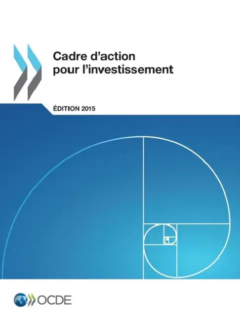 Cadre D'Action Pour L'Investissement, Edition 2015 by OECD