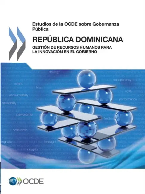 Estudios de La Ocde Sobre Gobernanza Publica: Republica Dominicana: Gestion de Recursos Humanos Para La Innovacion En El Gobierno by OECD