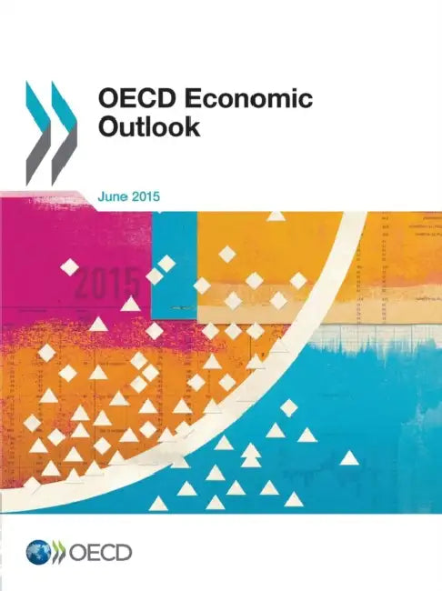 OECD Economic Outlook: Issue 1 by Organization for Economic Cooperation an