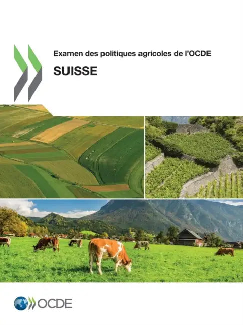 Examen Des Politiques Agricoles de L'Ocde: Suisse 2015 by OECD