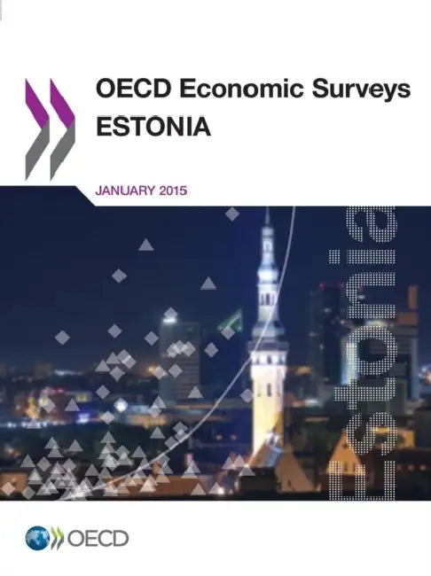 OECD Economic Surveys: Estonia 2015 by OECD