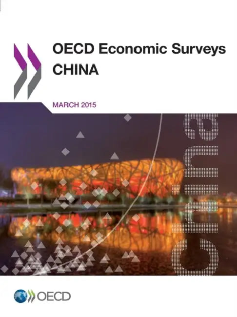 OECD Economic Surveys: China 2015 by OECD