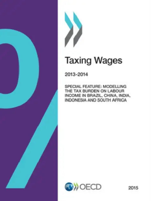 Taxing Wages: 2015 by Organization for Economic Cooperation an