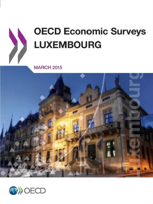 OECD Economic Surveys: Luxembourg 2015 by OECD