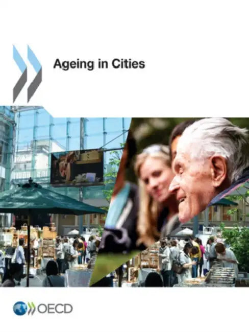 Ageing in Cities by Oecd