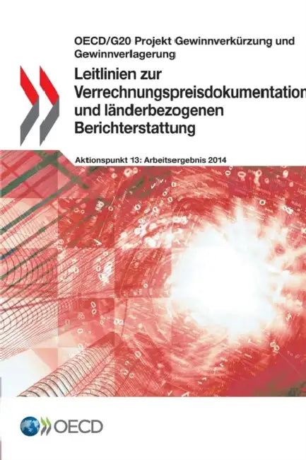 Leitlinien Zur Verrechnungspreisdokumentation Und Landerbezogenen Berichterstattung by OECD