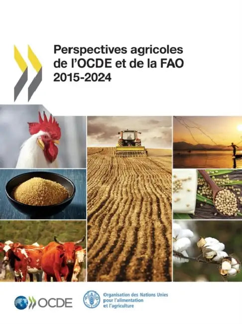 Perspectives Agricoles de L'Ocde Et de La Fao 2015 by OECD