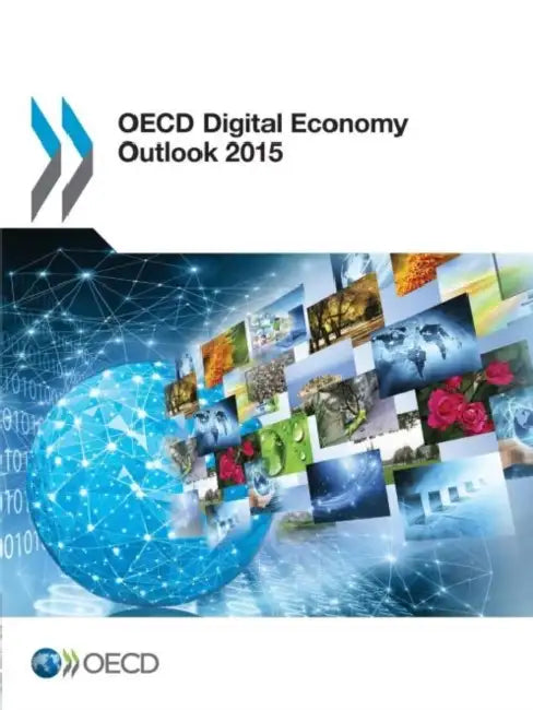 OECD Digital Economy Outlook 2015 by Organization For Economic Cooperat Oecd