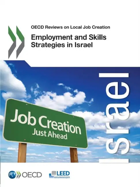 OECD Reviews on Local Job Creation Employment and Skills Strategies in Israel by OECD
