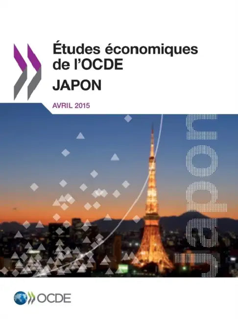 Etudes Economiques de L'Ocde: Japon 2015 by Oecd