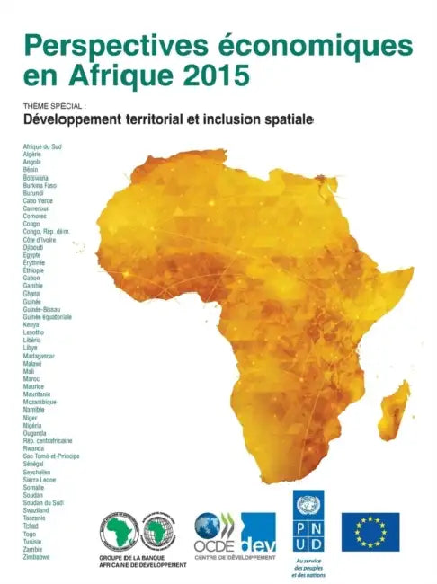Perspectives Economiques En Afrique 2015: Developpement Territorial Et Inclusion Spatiale by OECD