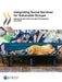 Integrating Social Services for Vulnerable Groups: Bridging Sectors for Better Service Delivery by Organisation for Economic Co-Operation a